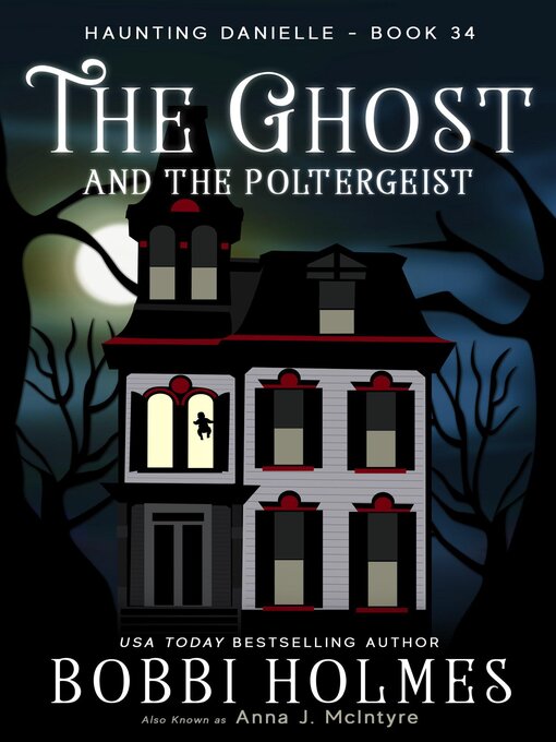 Title details for The Ghost and the Poltergeist by Bobbi Holmes - Available